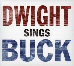 album-dwight-sings-buck.jpg