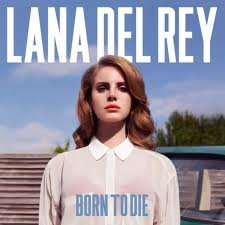 Lana Del Rey - Born to Die.jpg