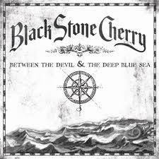 Black Stone Cherry between the devil and the deep blue sea.jpg