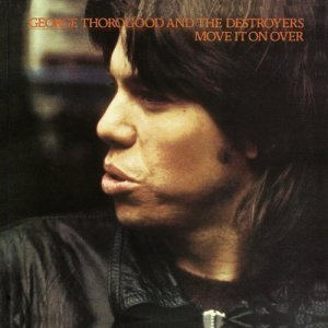 george thorogood-move it on over.jpg