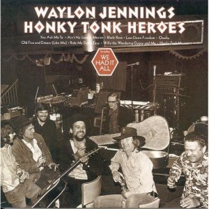 waylon jennings-honky tonk heroes.jpg