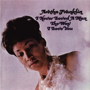 aretha never loved a man cover.jpg