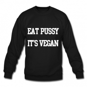 Eat-pussy-it-s-vegan-(2)-Long-Sleeve-Shirts.png