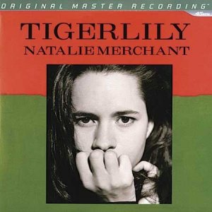 Natalie Merchant-Tigerlily. Mobile Fidelity.jpg