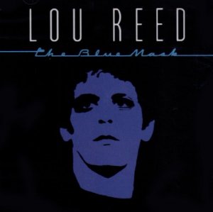 Lou-Reed-The-Blue-Mask.jpg