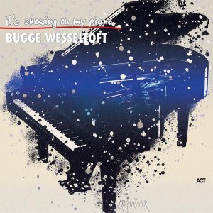 Bugge Wesseltoft-It`s Snowing on my piano.jpg