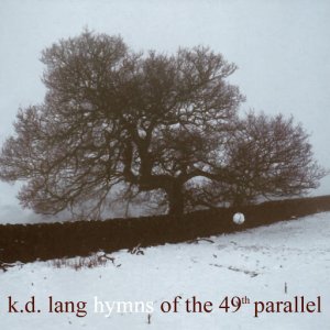 KD Lang-Hymns of the 49th parallel.jpg