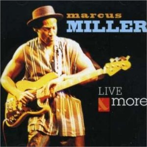 Marcus Miller - Live & More.jpg