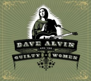 Dave Alvin - Guilty Women.jpg