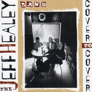 Jeff Healey Band-Cover To Cover-S.jpg