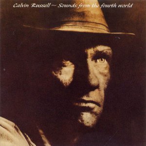 Calvin Russell - Sounds From the Fourth World. New Rose CD. SPV 084-89612.jpg