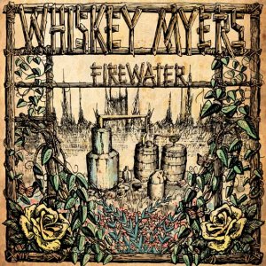 Whiskey Myers - Firewater.jpg