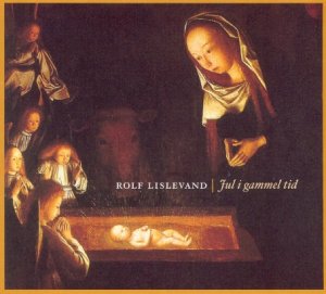 Jul-i-gammel-tid_Rolf-Lislevand,images_big,8,FXCD301.jpg