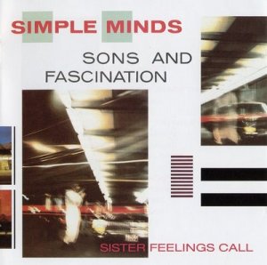 simpleminds-sonsandfascination-sisterfeelingscall1981.jpg