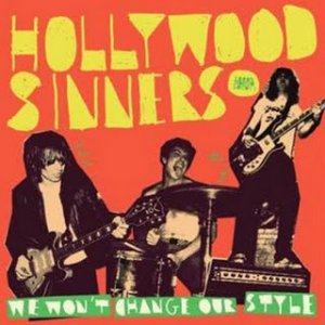 Hollywood_Sinners_We_Wont_Change_Our_Style.jpg