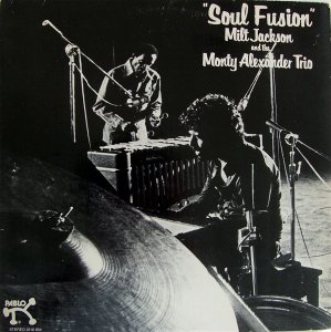 (1978)_Milt Jackson & The Monty Alexander Trio - Soul Fusion.jpg