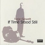 Terje Gewelt if time stood still.jpg