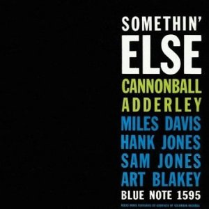 albumcoverCannonballAdderley-SomthinElse.jpg