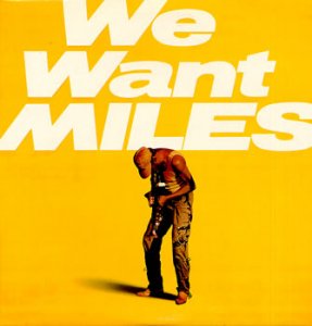 Miles-Davis-We-Want-Miles-314064.jpg