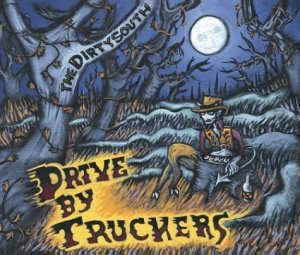 drive by truckers - the dirty south.jpg