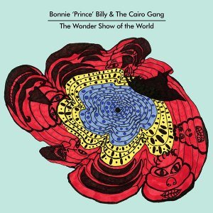 bonnie-prince-billy-the-wonder-show-of-the-world.jpg