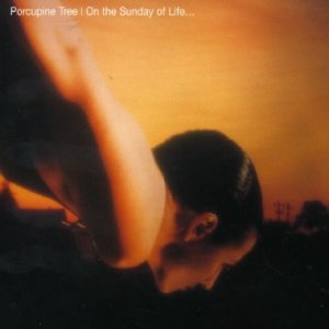 Porcupine Tree - On the Sunday of Life.jpg