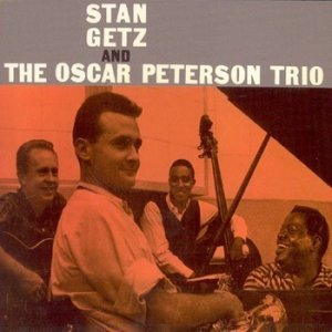 (1957)_Stan Getz & the Oscar Peterson Trio.jpg