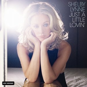 shelby lynne just a little lovin.jpg