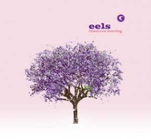 Eels-Tomorrow-Morning.jpg