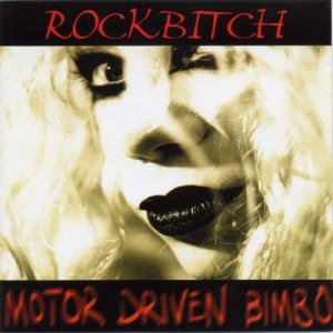 rockbitch_-_motor_driven_bimbo_a.jpg