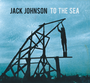 jack-johnson-to-the-sea-cover-art.png