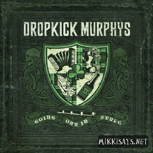 CelticPunkOiDropkickMurphys-GoingOutInStyle-2011MP3.jpg