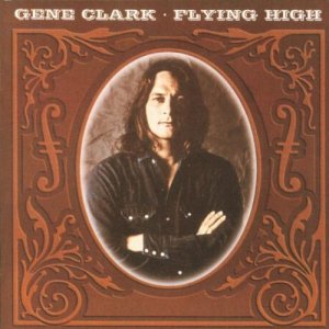 Gene Clark - Flying High.jpg